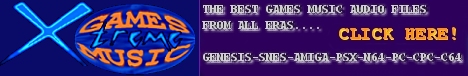 Click here to gain access to some of the best in games music from all eras in MIDI, MP3,MOD, SID, SPC, GYM and TFMX formats.